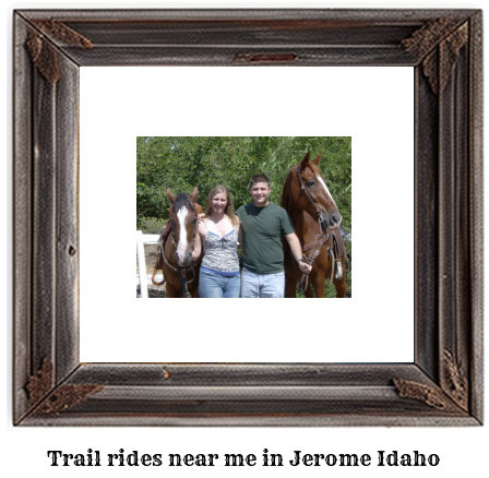 trail rides near me in Jerome, Idaho